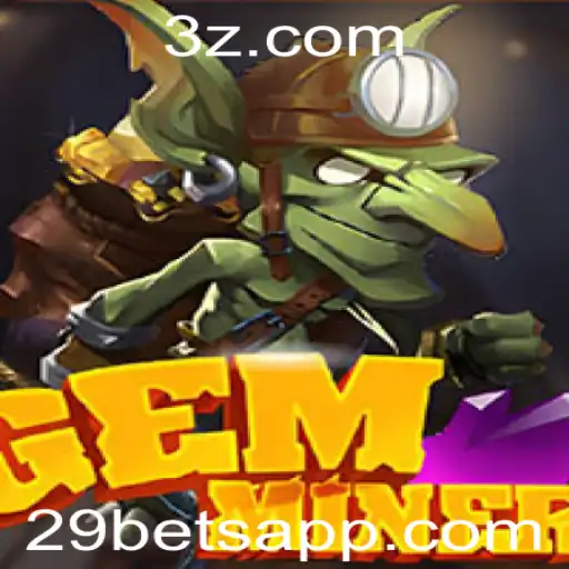 Explorando o Mundo de GemMiner: Estratégias e Regras do Aclamado Jogo com 29bet